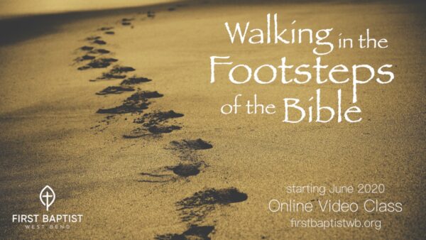 Walking in the Footsteps of the Bible