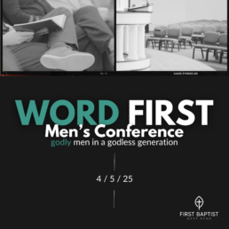 Word First Men's Conference 2025 - West Bend, WI