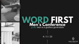 Word First Men's Conference 2025 - West Bend, WI